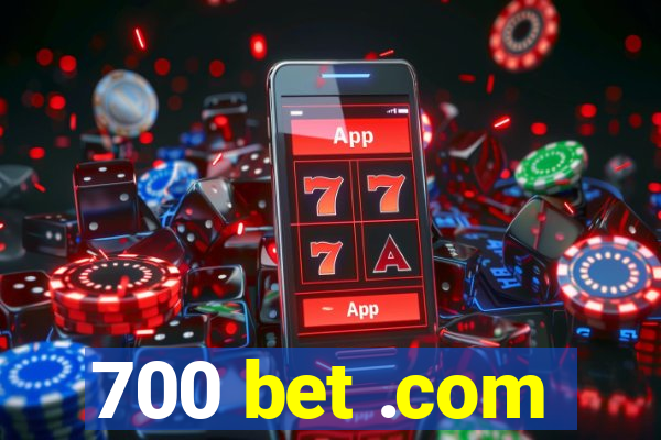 700 bet .com